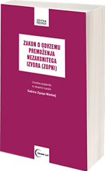 Zakon o odvzemu premoženja nezakonitega izvora (ZOPNI) z uvodnimi pojasnili in stvarnim kazalom dr. Sabine Zgaga Markelj